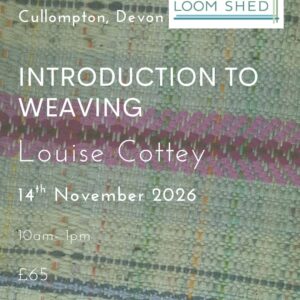 Introduction to Weaving with Louise Cottey