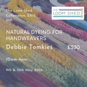 Natural Dyeing for Handweavers with Debbie Tomkies Instalments